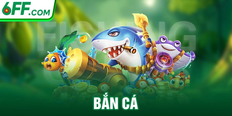 Bắn Cá 6FF