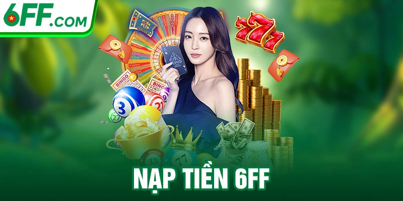 Nạp Tiền 6FF